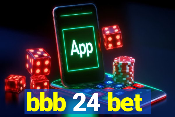 bbb 24 bet